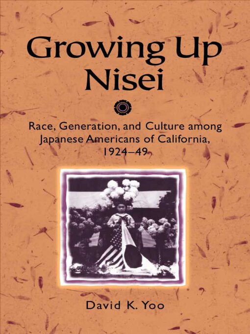Title details for Growing Up Nisei by David K. Yoo - Available